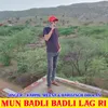 About Mun Badli Badli Lag Ri Song